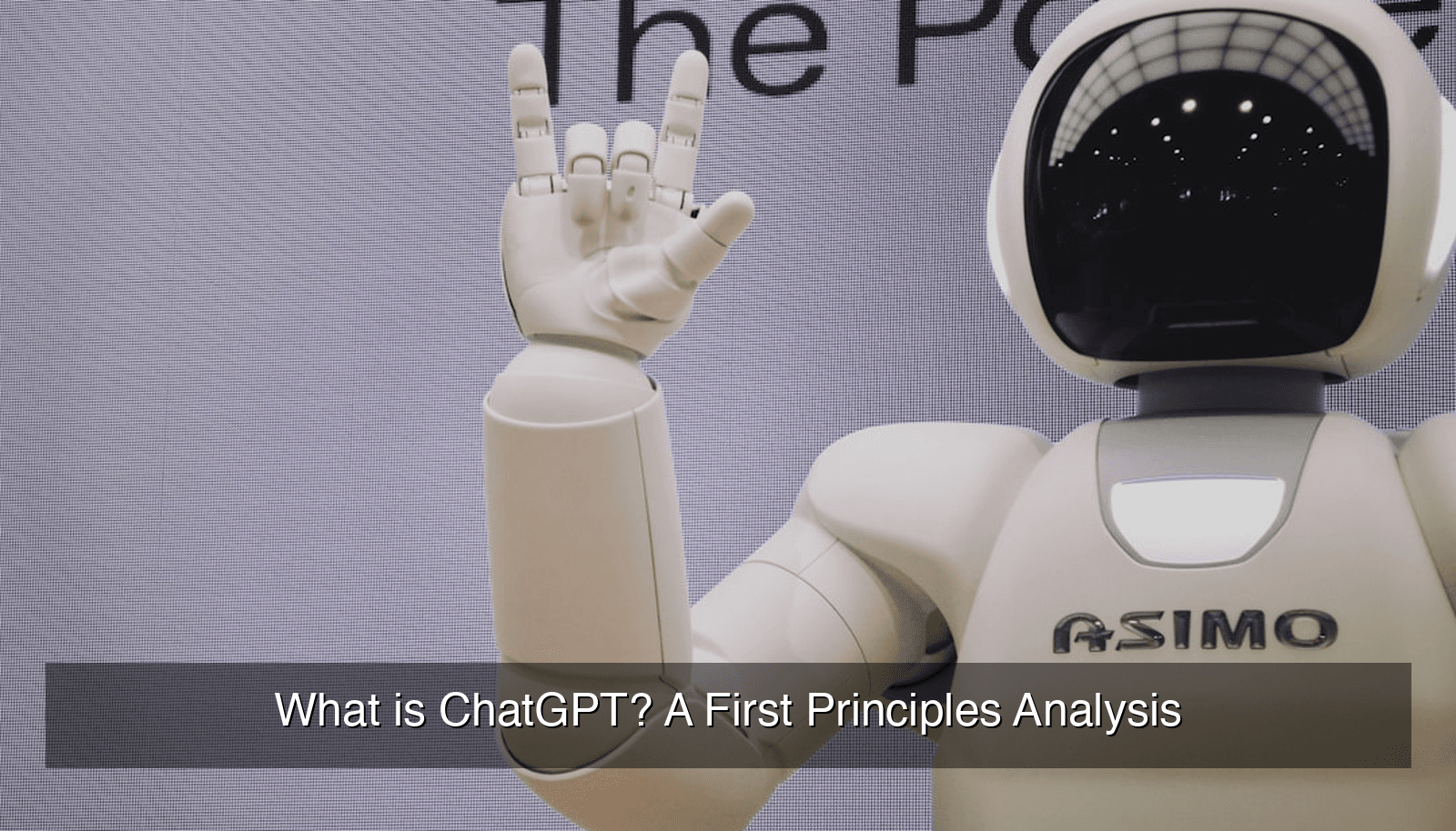 What is ChatGPT? A First Principles Analysis